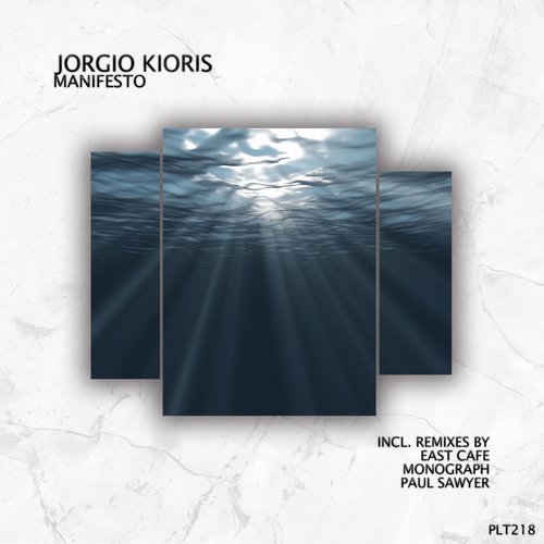 Jorgio Kioris - MANIFESTO (REMIXES) [PLT 218]